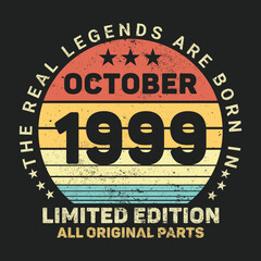 Fototapeta na wymiar The Real Legends Are Born In October 1999, Birthday gifts for women or men, Vintage birthday shirts for wives or husbands, anniversary T-shirts for sisters or brother