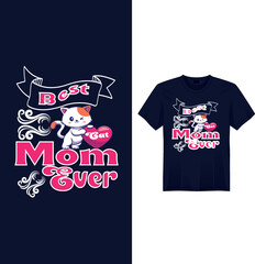 Best cat mom ever t-shirt. Cat lover t-shirt design. Typography t-shirt Template