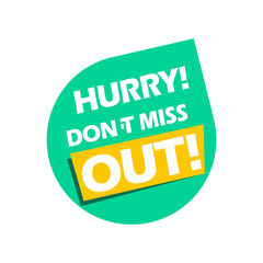 Badge Hurry. Do not miss out, vector illustration