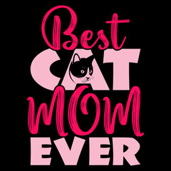 Best cat mom ever. Vector illustration of mothers t-shirt design