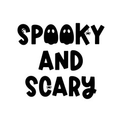 Spooky and scary - cute vector Halloween saying with ghost, spider and cobweb isolated on white. Groovy Halloween phrase and quote for holiday design, stickers, prints. Trendy vector saying