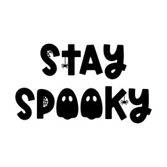 Stay spooky - cute vector Halloween saying with ghost, spider and cobweb isolated on white. Groovy Halloween phrase and quote for holiday design, stickers, prints. Trendy vector saying