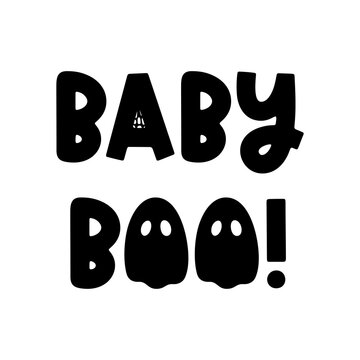 Baby boo - spooky Halloween saying. Hand drawn vector illustration with ghost, spider and cobweb. Trendy holiday phrase isolated on white. Cute cartoon quote for prints, posters and apparel