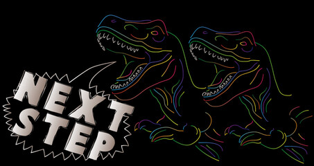 Dinosaur with speech bubble saying Next Step word. Tyrannosaurus Rex with thoughts.
