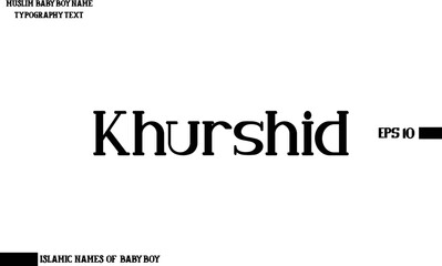 Muslim Men's Name Khurshid Stylish Calligraphy Bold Text 