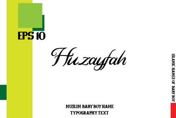 Muslim Men's Name Huzayfah Stylish Cursive Typography Text 