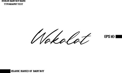 Muslim Men's Name Wakalat Stylish Cursive Typography Text 