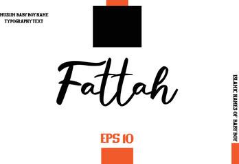 Muslim Men's Name  Fattah Stylish Calligraphy Text  