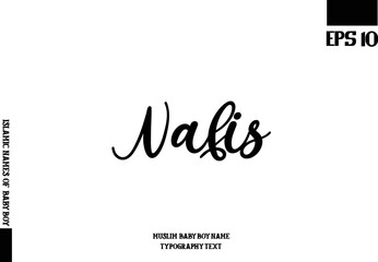 Male Islamic Name Nafis Text Bold Calligraphy 