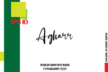 Muslim Men's Name Agharr. Stylish Calligraphy Text  