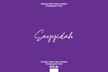 Islamic Female Name Brush Calligraphy Text Sayyidah