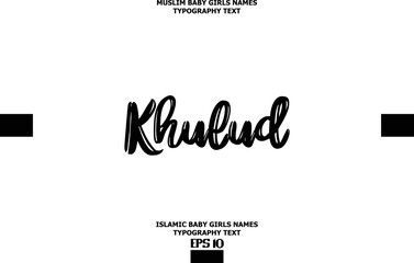 Arabic Girl Name Khulud Grunge Cursive Alphabetical Text Sign