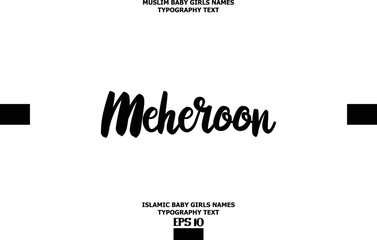Islamic Girl Name Meheroon Artistic Cursive Text Element