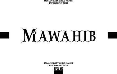 Baby Girl Islamic Name Mawahib Bold Text Typography