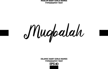 Islamic Girl Name Muqbalah Artistic Cursive Text Element