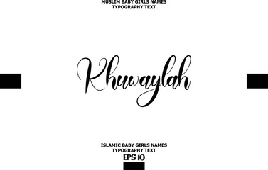 Handwritten Text of Islamic Female Name Khuwaylah