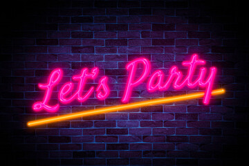 Fototapeta na wymiar Let's party sign symbol neon banner, light signboard.
