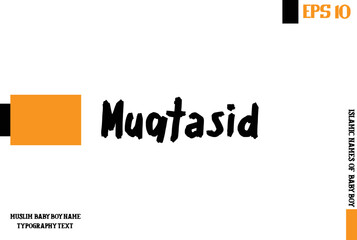 Male Islamic Name Muqtasid Bold Calligraphy Text