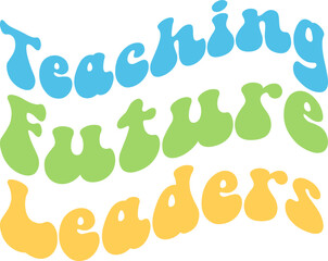 Teaching Future Leaders