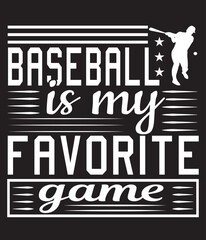 baseball is my favorite game t-shirt design