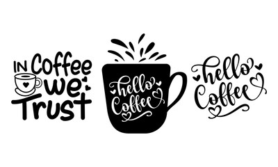 coffee quotes bundle | in coffee we trust | hello coffee typography