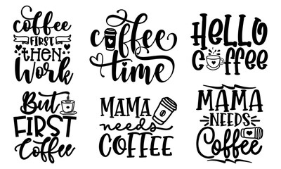 coffee quotes typography bundle | mama need coffee | but first coffee | coffee time | 