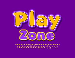 Vector creative sign Play Zone. Bright Kids Font. Modern Alphabet Letters and Numbers set