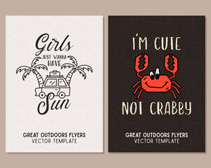Camping flyer templates. Travel adventure posters set with line art and flat emblems and quotes - im cute not crabby colorful. Summer A4 cards for outdoor parties. Stock vector
