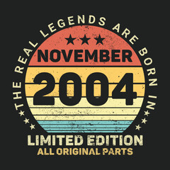 The Real Legends Are Born In November 2004, Birthday gifts for women or men, Vintage birthday shirts for wives or husbands, anniversary T-shirts for sisters or brother