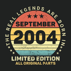 The Real Legends Are Born In September 2004, Birthday gifts for women or men, Vintage birthday shirts for wives or husbands, anniversary T-shirts for sisters or brother