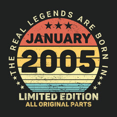 The Real Legends Are Born In January 2005, Birthday gifts for women or men, Vintage birthday shirts for wives or husbands, anniversary T-shirts for sisters or brother