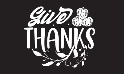 Give Thanks Svg T-Shirt Design