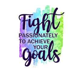 Fight and Goals  Inspirational Quotes Vector Design For T shirt, Mug, Keychain, Sticker Design