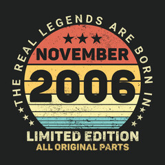 The Real Legends Are Born In November 2006, Birthday gifts for women or men, Vintage birthday shirts for wives or husbands, anniversary T-shirts for sisters or brother