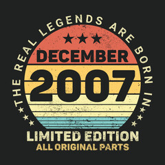 The Real Legends Are Born In December 2007, Birthday gifts for women or men, Vintage birthday shirts for wives or husbands, anniversary T-shirts for sisters or brother