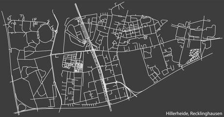Fototapeta premium Detailed negative navigation white lines urban street roads map of the HILLERHEIDE DISTRICT of the German regional capital city of Recklinghausen, Germany on dark gray background