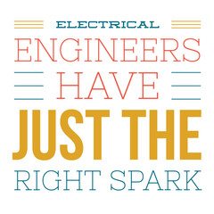 Fototapeta premium Illustration inspirational words motivation motivational lettering massage predict professional holidays f wallpaper worker white background Electrical engineers have just the right spark.design 