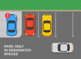 Safe parking tips and rules. Top view of correct and incorrect perpendicular parked cars. Park only in designated spaces. Flat vector illustration template.