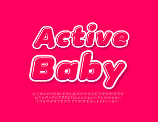 Vector bright sign Active Baby. Cute pink Font. Sweet Alphabet Letters, Numbers and Symbols set