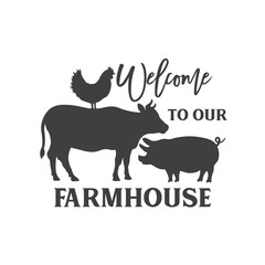 Welcome to our Farmhouse inspirational quotes. Farmhouse Saying. Isolated on white background. Farm Life sign. Southern vector quotes.