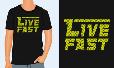 Live fast typography t shirt design vector illustration  ready to print 