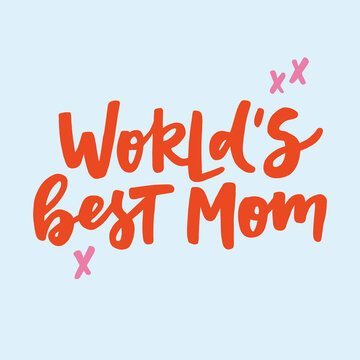 4,399 World's Best Mom Images, Stock Photos, 3D objects, & Vectors