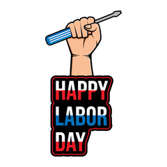 Vector illustration of happy labor day. Labor day design with ribbon. Hand holding screwdriver. Sticker design