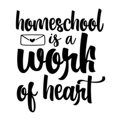 Homeschool is a work of heart svg