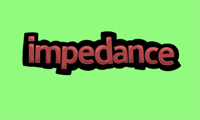 IMPEDANCE writing vector design on a green background - obrazy, fototapety, plakaty