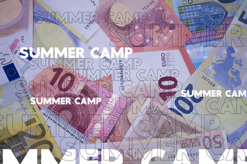 Summer Camp word with money. Paper currency background with different banknotes.