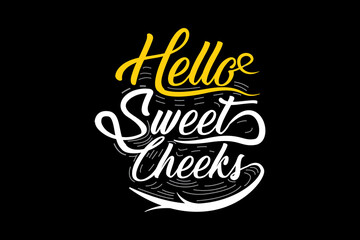 Hello Sweet Cheeks Design Landscape