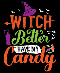Obraz premium WITCH BETTER HAVE MY CANDY DESIGN FOR HALLOWEEN LOVER