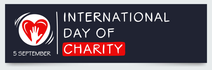 International Day of Charity, held on 5 September.