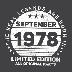 The Real Legends Are Born In September 1978, Birthday gifts for women or men, Vintage birthday shirts for wives or husbands, anniversary T-shirts for sisters or brother